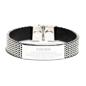 Cousin Gifts, Thank you for being there every day, Thank You Gifts For Cousin, Birthday Christmas Stainless Steel Bracelet For Cousin