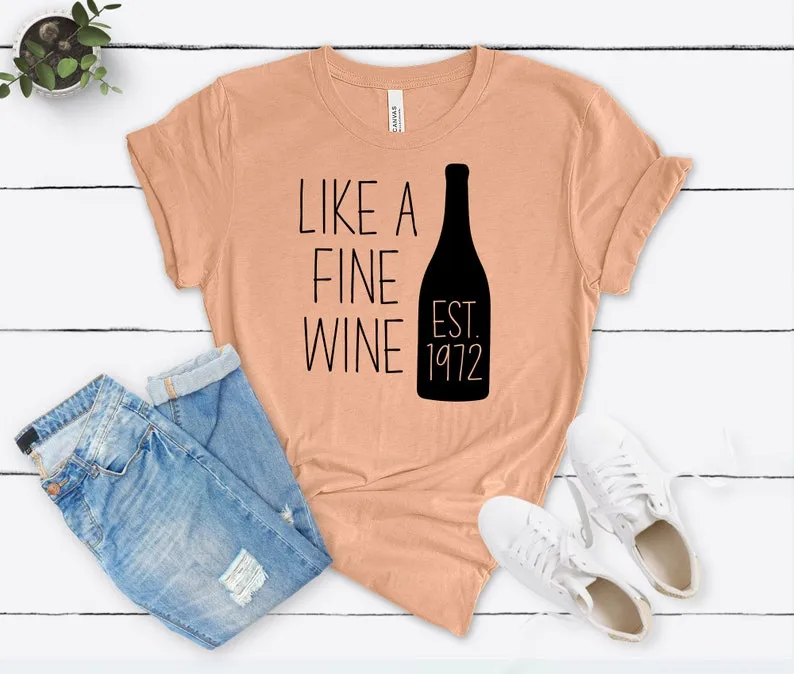 Fine Wine Est 1972 Birthday Shirt | 51st Birthday Party T-Shirt Cotton