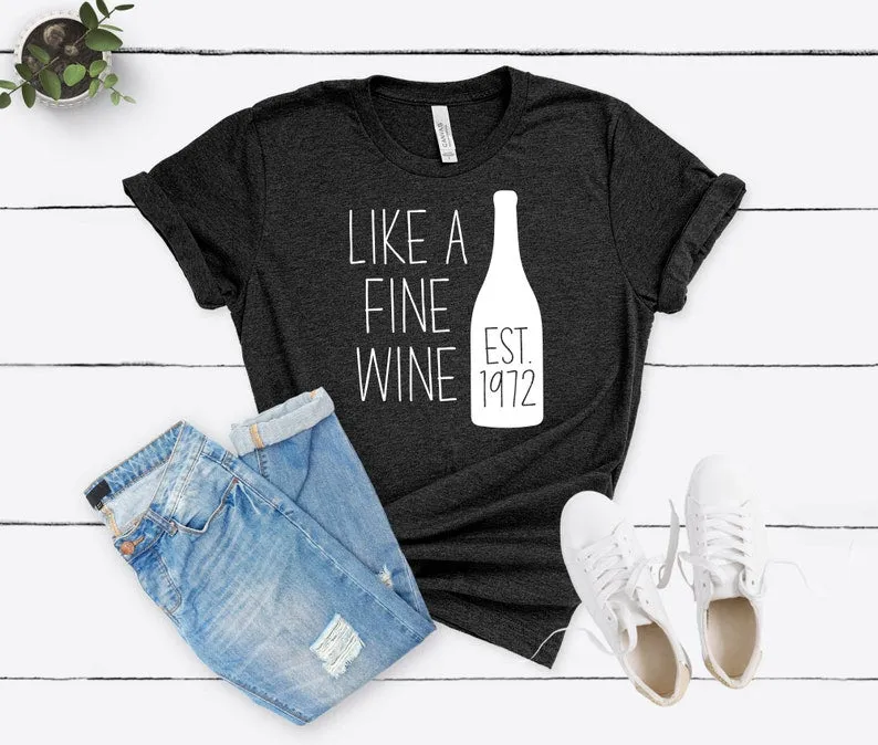 Fine Wine Est 1972 Birthday Shirt | 51st Birthday Party T-Shirt Cotton