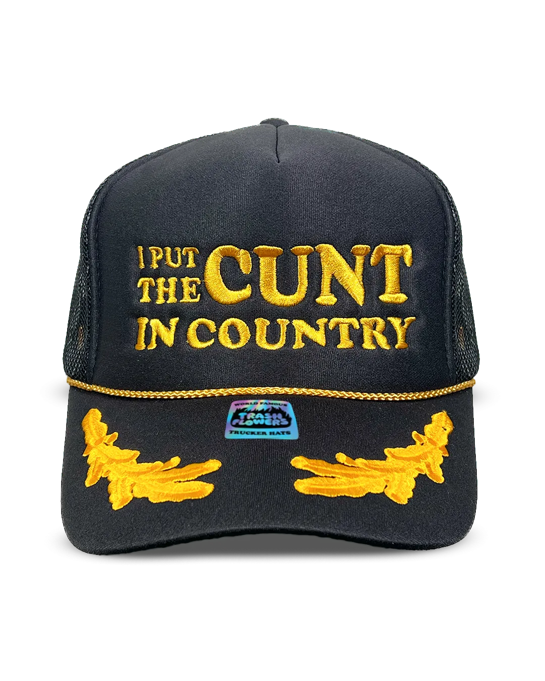 I Put The Cunt in Country Trucker Hat