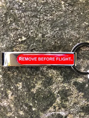 Remove Before Flight Bottle Opener Keychain